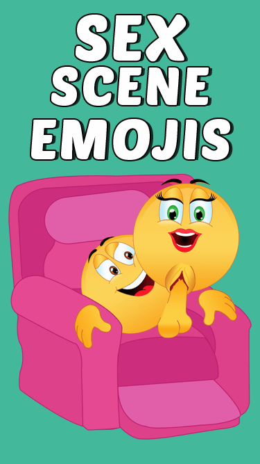 Sex Scene Emojis.
