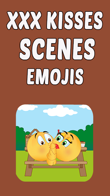 XXX Kisses Scenes APP